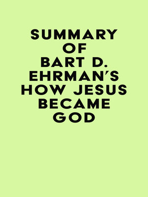 cover image of Summary of Bart D. Ehrman's How Jesus Became God